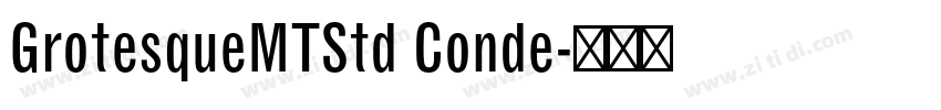 GrotesqueMTStd Conde字体转换